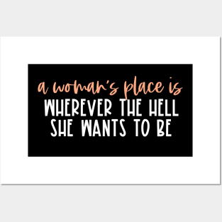 A woman's place is wherever the hell she wants to be (orange & white text) Posters and Art